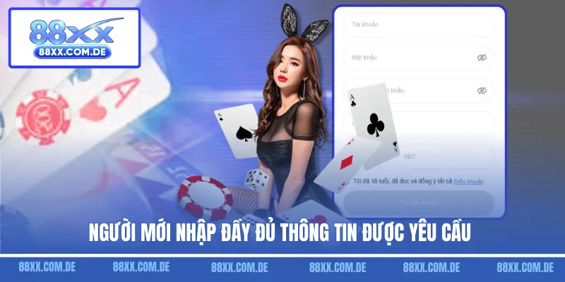 Người mới nhập đầy đủ thông tin được yêu cầu